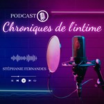 Logo of the podcast Chroniques de l'intime Podcast Chroniques de l'intime
