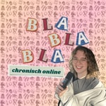 Logo of the podcast Chronisch Online - Der BlaBlaBla Podcast Podcast Chronisch Online - Der BlaBlaBla Podcast