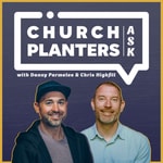 Church Planters Ask Podcast Church Planters Ask