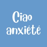 Logo of the podcast Ciao Anxiété Podcast Ciao Anxiété