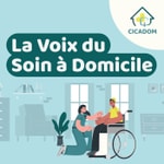 Logo of the podcast CICADOM , la voix du soin à domicile Podcast CICADOM , la voix du soin à domicile
