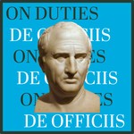 Cicero On Duties Podcast Cicero On Duties