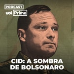 Logo of the podcast Cid: A Sombra de Bolsonaro (UOL Prime) Podcast Cid: A Sombra de Bolsonaro (UOL Prime)
