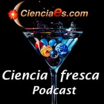 Logo of the podcast Ciencia Fresca - Cienciaes.com Podcast Ciencia Fresca - Cienciaes.com