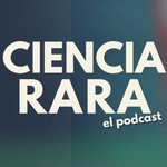 Logo of the podcast Ciencia Rara Podcast Ciencia Rara