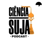 Ciência Suja Ciência Suja