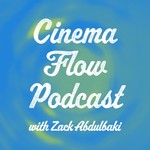 Cinema Flow Podcast Podcast Cinema Flow Podcast