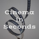 Logo of the podcast Cinema in Seconds Podcast Cinema in Seconds
