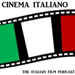 Logo of the podcast Cinema Italiano Podcast Podcast Cinema Italiano Podcast