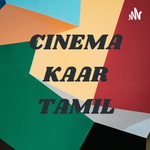 Logo of the podcast CINEMA KAAR TAMIL Podcast CINEMA KAAR TAMIL