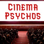 Logo of the podcast Cinema Psychos Podcast Cinema Psychos
