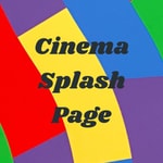 Logo of the podcast Cinema Splash Page Podcast Cinema Splash Page