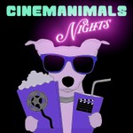 Logo of the podcast Cinemanimals Nights Podcast Cinemanimals Nights