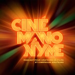 Logo of the podcast CINÉMANONYME Podcast CINÉMANONYME