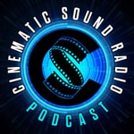 Cinematic Sound Radio - A Soundtrack Podcast / Radio Show Since 1996
