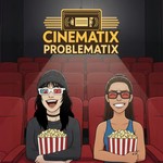 Podcast Cinematix Problematix