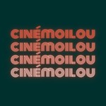 Logo of the podcast Cinémoilou Podcast Cinémoilou