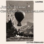 Podcast Cinq semaines en ballon by Jules Verne (1828 - 1905)
