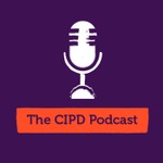 CIPD Podcast CIPD