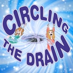Circling the Drain 