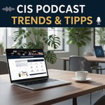 Logo of the podcast CIS Podcast – Trends und Tipps Podcast CIS Podcast – Trends und Tipps