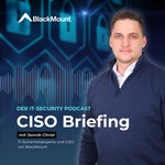 Podcast CISO Briefing - Der IT-Security Podcast