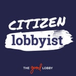 Logo of the podcast Citizen Lobbyist Podcast Citizen Lobbyist