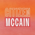 Logo of the podcast Citizen McCain with Meghan McCain Logo of the podcast Citizen McCain with Meghan McCain