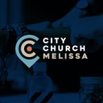 Podcast City Church Melissa