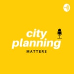 City Planning Matters City Planning Matters
