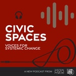 Logo of the podcast Civic Spaces Podcast Civic Spaces