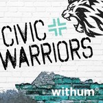 Civic Warriors Podcast Civic Warriors