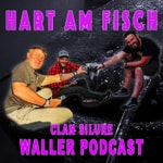 Podcast Clan Silure Waller Podcast - HART AM FISCH