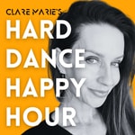 Logo of the podcast Clare Marie's Hard Dance Happy Hour Podcast Clare Marie's Hard Dance Happy Hour