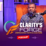 Logo of the podcast CLARITY'S FORGE Podcast CLARITY'S FORGE
