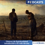 Clásicos de Espiritualidad: Introducción a la vida devota Podcast Clásicos de Espiritualidad: Introducción a la vida devota