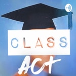 Logo of the podcast Class Act | With James Cooney Podcast Class Act | With James Cooney
