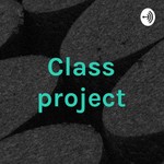 Podcast Class project