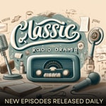 Logo of the podcast Classic Radio Drama Podcast Classic Radio Drama