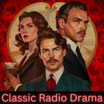 Logo of the podcast Classic Radio Drama Podcast Classic Radio Drama