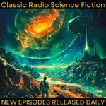 Classic Radio Science Fiction Classic Radio Science Fiction