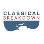 Logo of the podcast Classical Breakdown Logo of the podcast Classical Breakdown