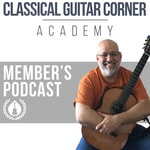 Logo of the podcast Classical Guitar Corner Academy Member's Podcast Podcast Classical Guitar Corner Academy Member's Podcast