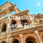 Logo of the podcast Classical Latin Fun Podcast Classical Latin Fun