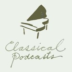Logo of the podcast Classical Podcasts Podcast Classical Podcasts