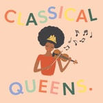 Logo of the podcast Classical Queens Podcast Classical Queens
