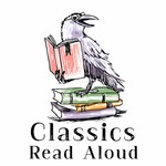 Classics Read Aloud Podcast Classics Read Aloud