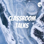 Podcast classroom talks