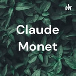 Logo of the podcast Claude Monet Podcast Claude Monet