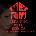 Podcast Cleaning With Jessica